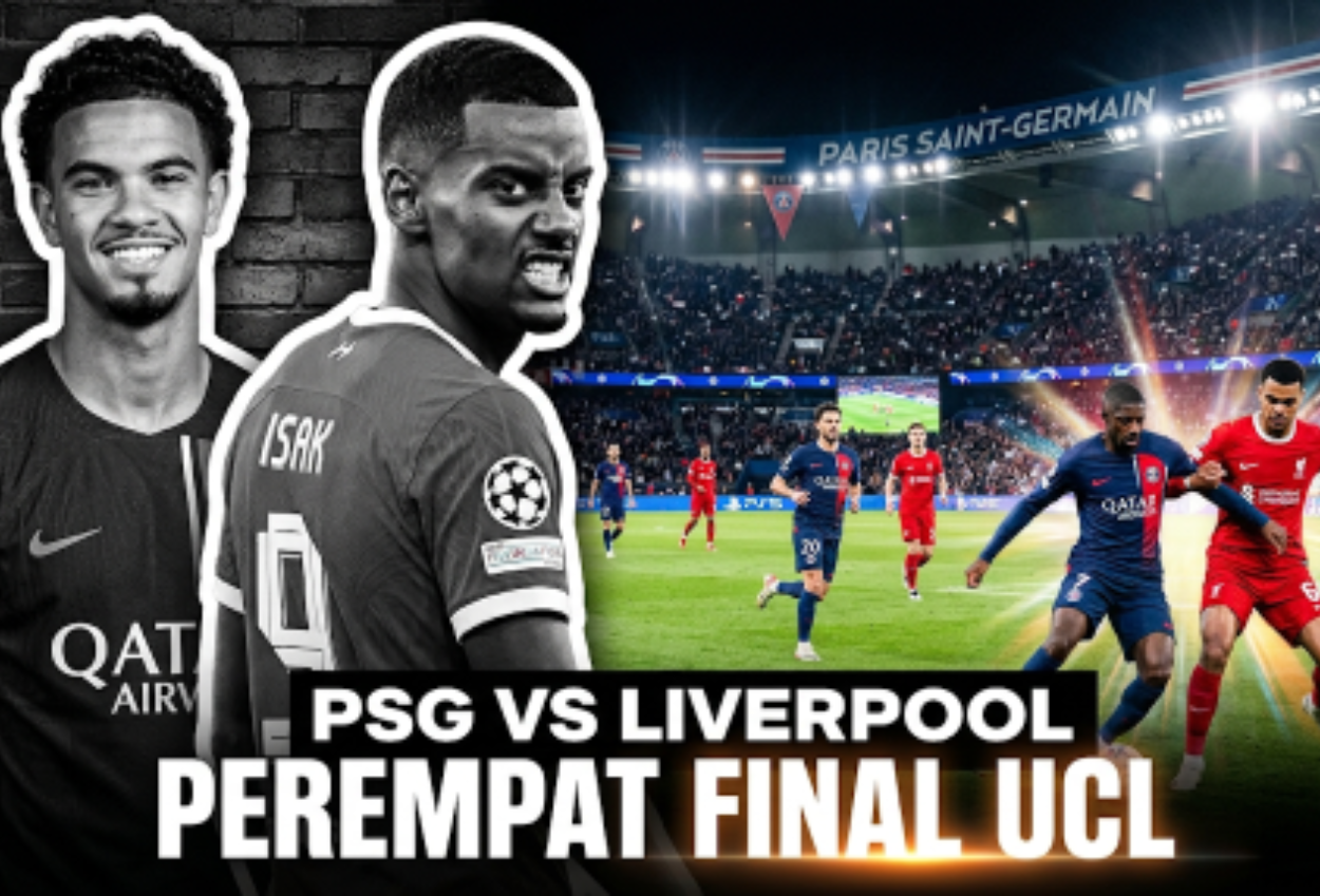 Jadwal PSG vs Liverpool di Perempat Final Liga Champions